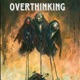 Overthinking feat tayfrm513 Single