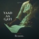 Yaad aa gayi Single