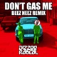 Don t Gas Me Beez Neez Remix Single