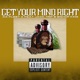Get Ur Mind Right feat Bishop King Jack Trip Single