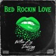 Bed Rockin Love Single
