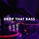 Drop That Bass Single