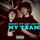My team feat Ayy Jayy Single