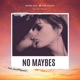 No Maybes feat Christie Margaret Single