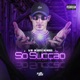 So Succ a o Single