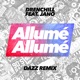 Allumé allumé DAZZ Remix feat Jano Single