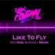 Like to Fly feat Honey Moon Single