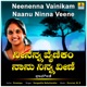 Neenenna Vainikam Naanu Ninna Veene Single