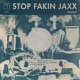 Stop Fakin Jaxx Single