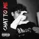 Chat To Me Single