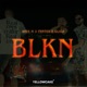 B L K N feat Panter Gliga Single