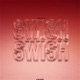 Swish Swish EP