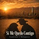 Si Me Quedo Contigo Single