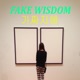 Fake Wisdom
