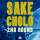 SAKE x CHOLO 2nd Round Single