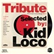 Tribute The Finest Cover Songs by Kid Loco Vol 1