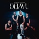 Dejavu Single