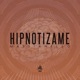 Hipnotizame Single