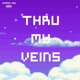 Thru My Veins Single