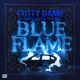 Blue Flame feat Smigg Dirtee E Nut Single