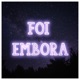 Foi Embora Single