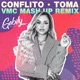 Conflito Toma VMC Mash UP Remix feat MC WM Single
