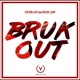 Bruk Out feat Richie Loop Single