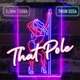 That Pole feat Twon Dosa Single