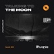Talking to the Moon Single