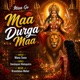 Maa Go Maa Durga Maa Single