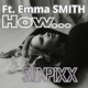 HOW feat EMMA SMITH Single