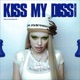 KISS MY DISS Single