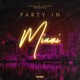 Party In Miami feat Eday Robbie Rivera Remix Single