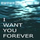I Want You Forever Single