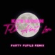 Talk About Love Party Pupils Remix Single