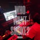 Who Want Smoke Single