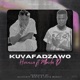 Kuvafadzawo feat Hwinza Mbida Dee Single