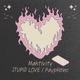 STUPID LOVE Payphone Single