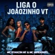 LIGA O JOÃOZINHO VT Single