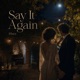Say It Again Single