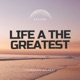 Life a the Greatest Single