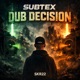Dub Decision Single