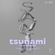 TSUNAMI feat Hanami Single