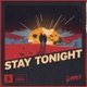Stay Tonight feat Dylan Matthew Single
