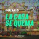 La Casa Se Quema Single