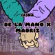 De la Mano X Madriz Single