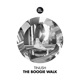 The Boogie Walk Single