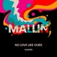 No Love Like Ours Single