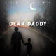 Dear Daddy Single