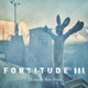 Fortitude III Music from the Original TV Series